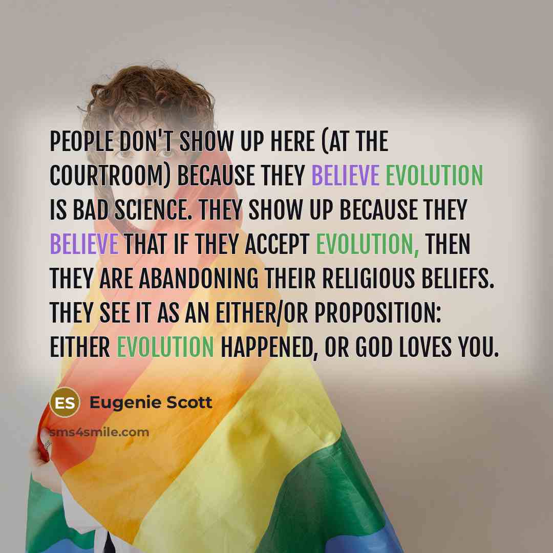 “People don't show up here (at the courtroom) because they…” quote by Eugenie Scott