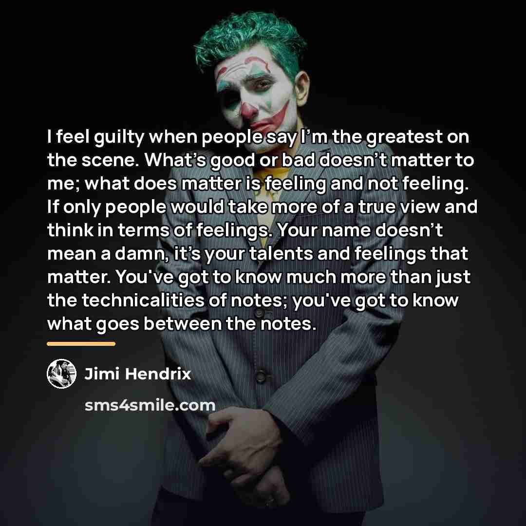 “I feel guilty when people say I'm the greatest on…” quote by Jimi Hendrix