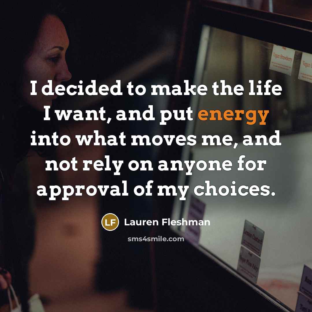 “I decided to make the life I want, and put…” quote by Lauren Fleshman