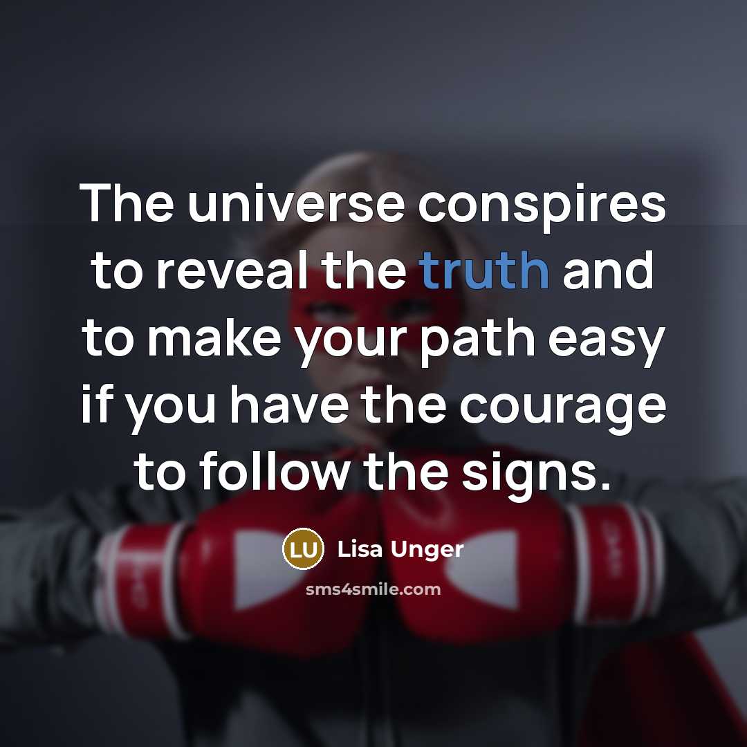“The universe conspires to reveal the truth and to make…” quote by Lisa Unger