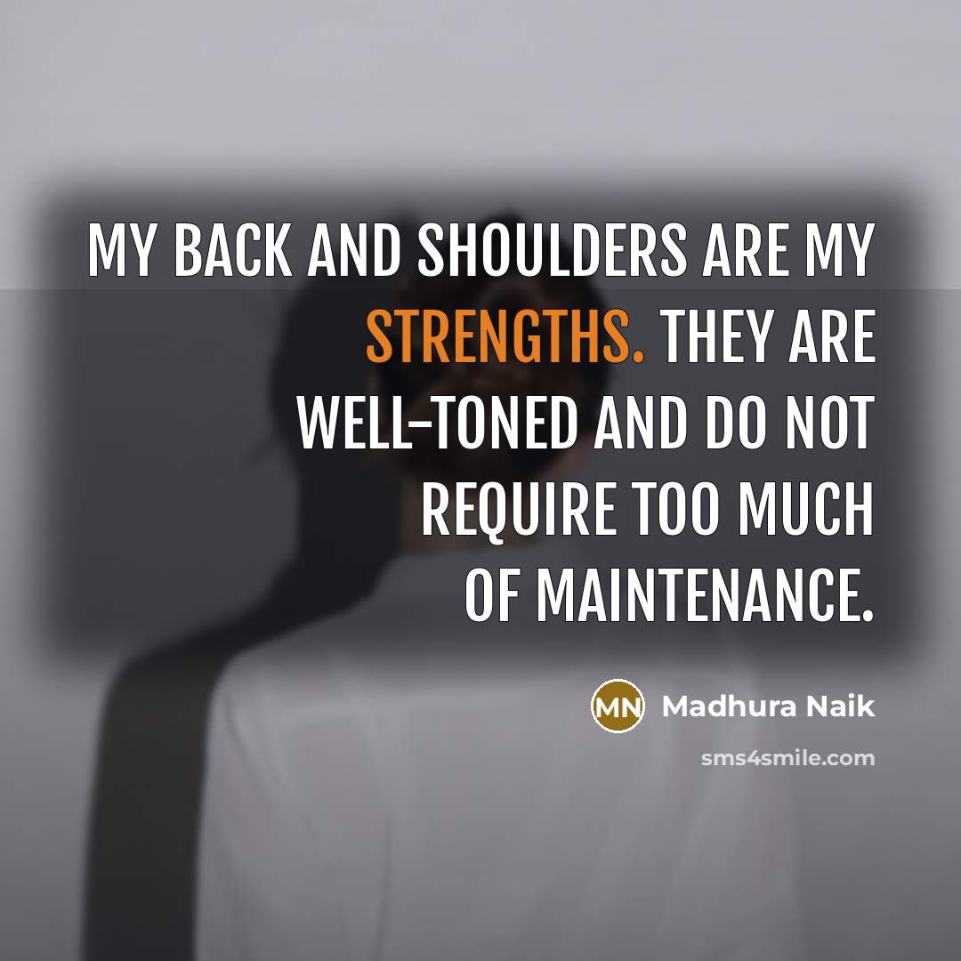 “My back and shoulders are my strengths. They are well-toned…” quote by Madhura Naik