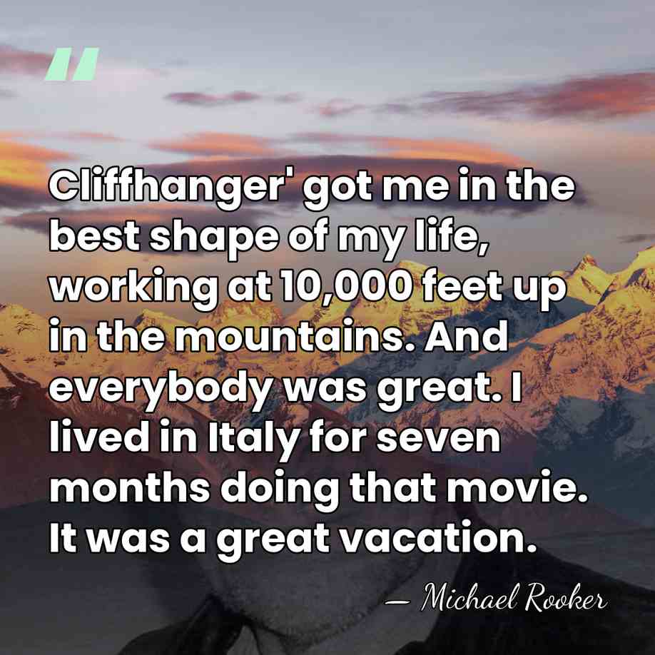Cliffhanger' got me in the best shape of my life, working at&hellip; - Michael Rooker