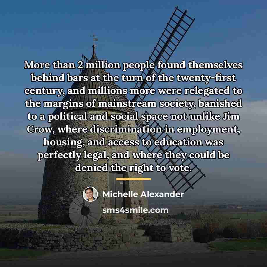 “More than 2 million people found themselves behind bars at…” quote by Michelle Alexander
