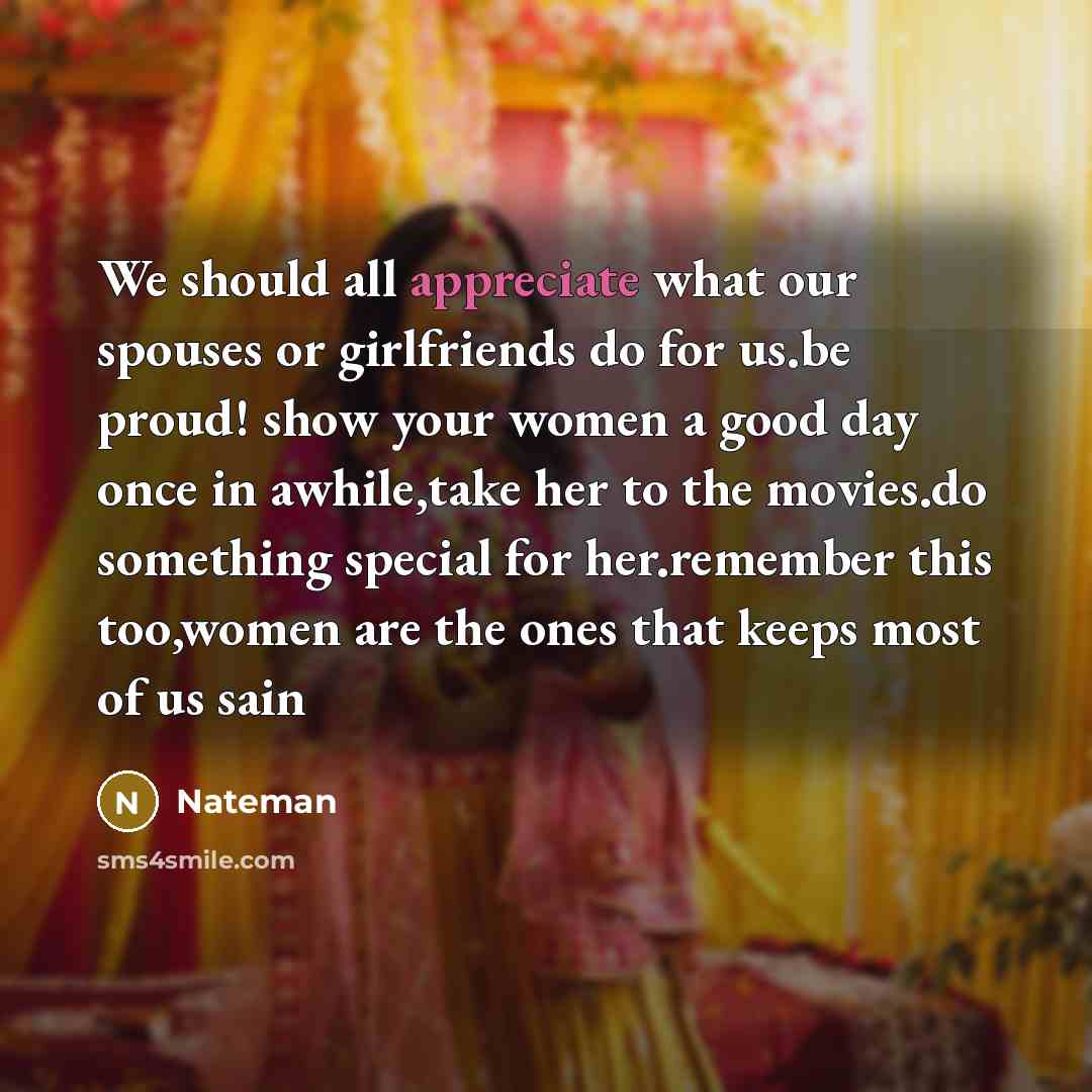 “We should all appreciate what our spouses or girlfriends do…” quote by Nateman