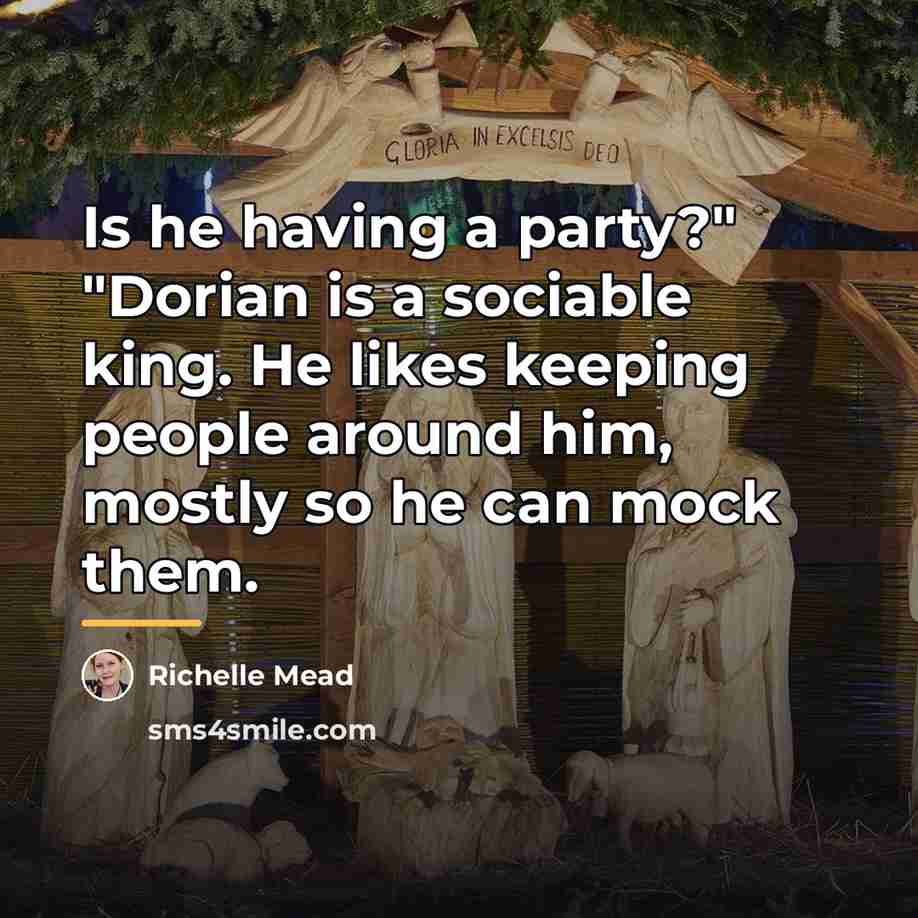 “Is he having a party?" "Dorian is a sociable king.…” quote by Richelle Mead