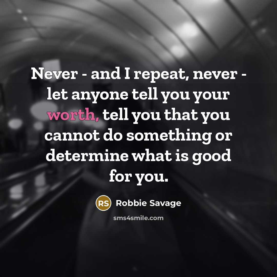 “Never - and I repeat, never - let anyone tell…” quote by Robbie Savage