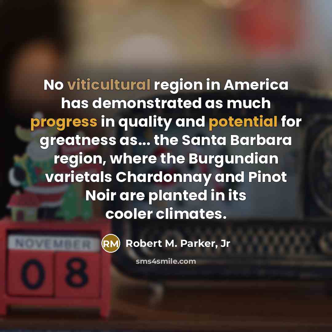 “No viticultural region in America has demonstrated as much progress…” quote by Robert M. Parker, Jr