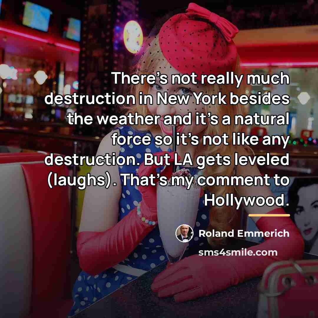 “There's not really much destruction in New York besides the…” quote by Roland Emmerich