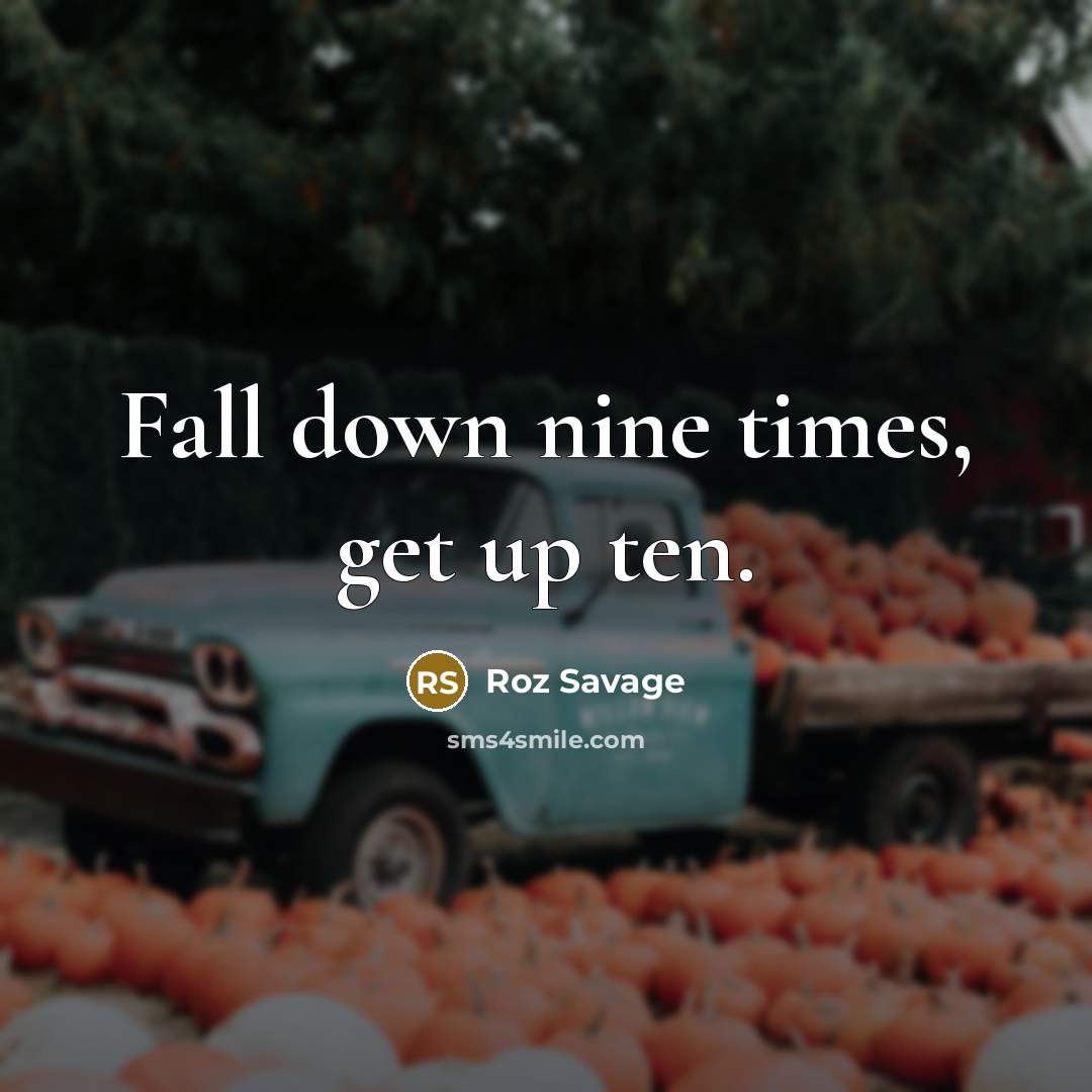 “Fall down nine times, get up ten.…” quote by Roz Savage