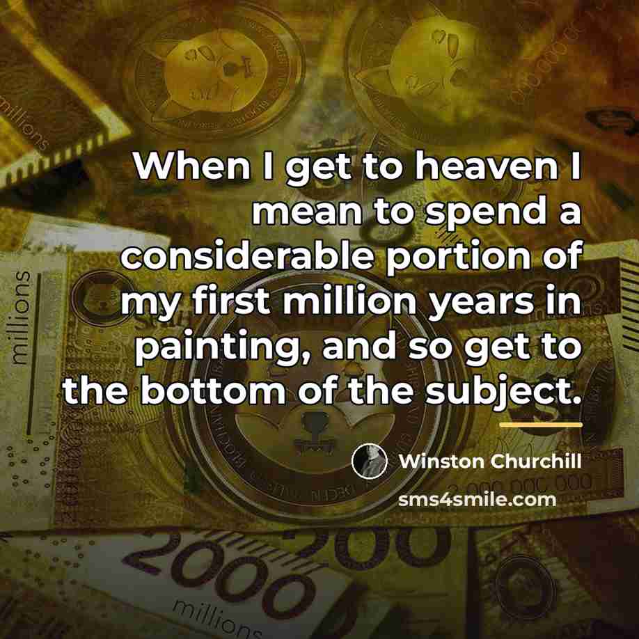 “When I get to heaven I mean to spend a…” quote by Winston Churchill