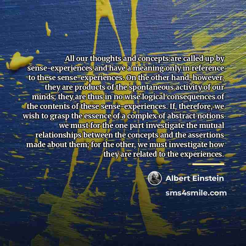 “All our thoughts and concepts are called up by sense-experiences…” quote by Albert Einstein