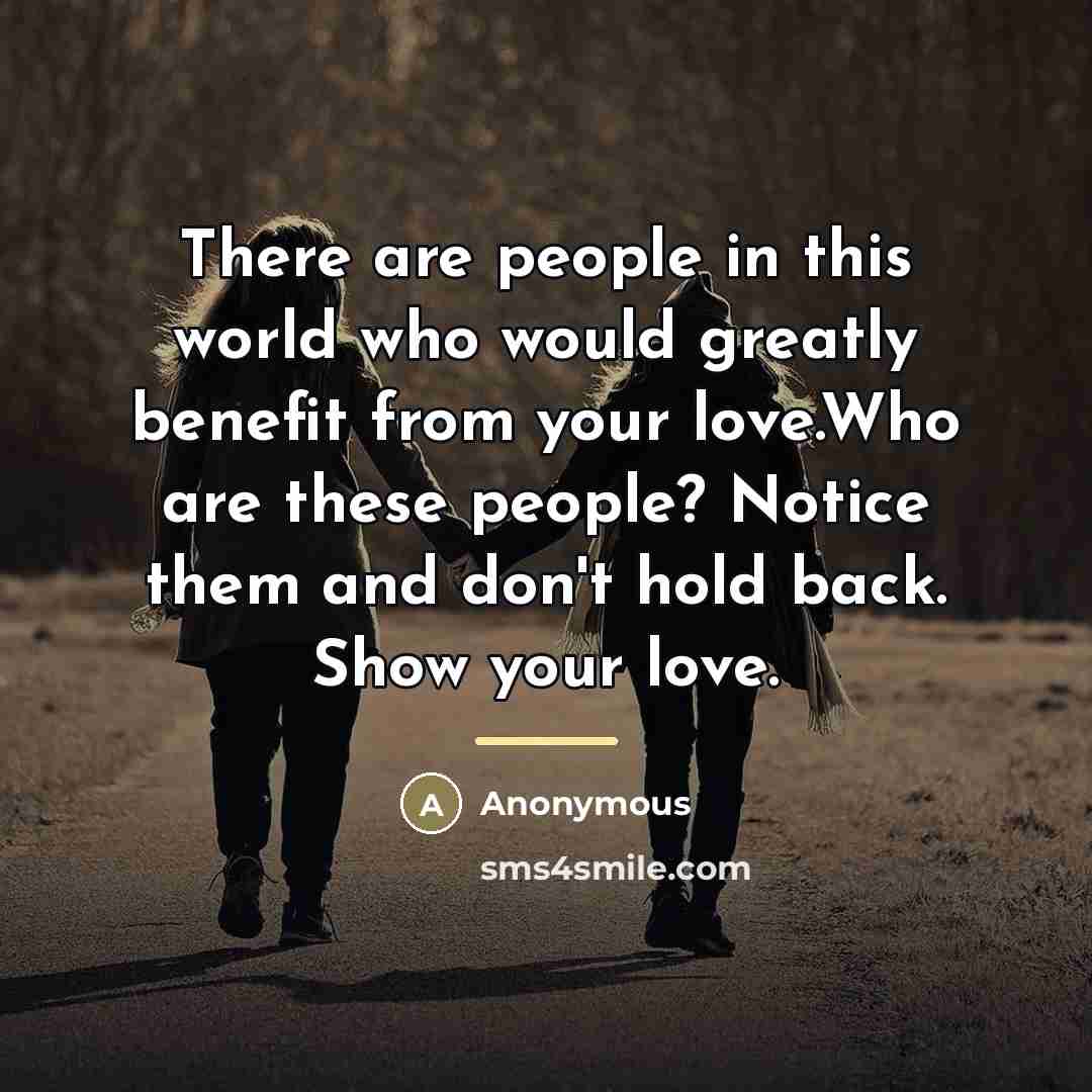 “There are people in this world who would greatly benefit…” quote by Anonymous
