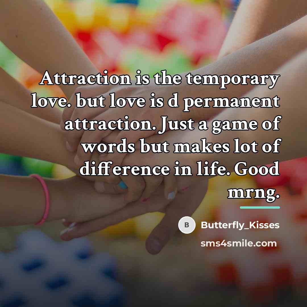 “Attraction is the temporary love. but love is d permanent…” quote by Butterfly_Kisses