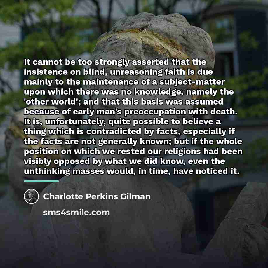 “It cannot be too strongly asserted that the insistence on…” quote by Charlotte Perkins Gilman