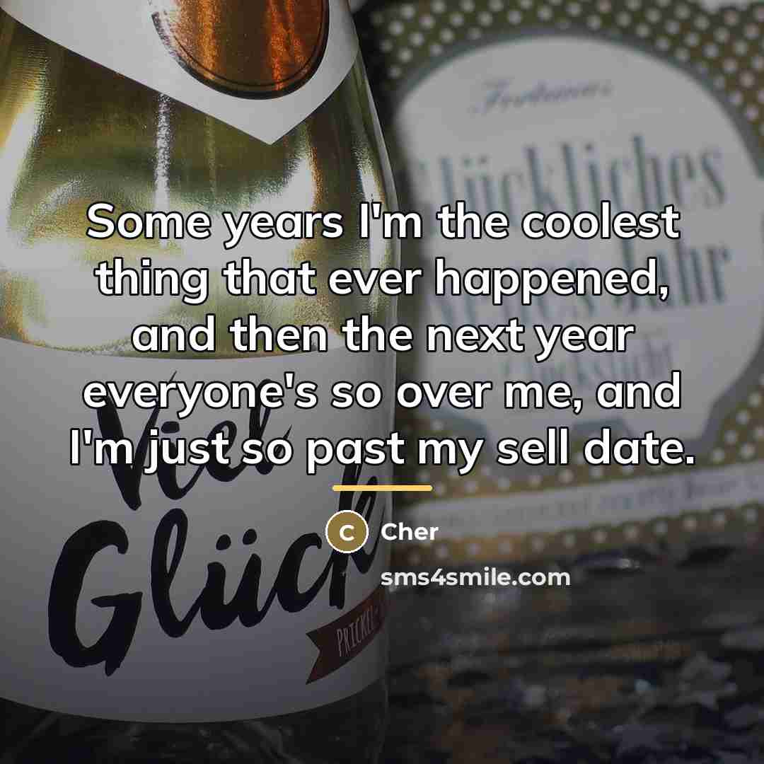 “Some years I'm the coolest thing that ever happened, and…” quote by Cher
