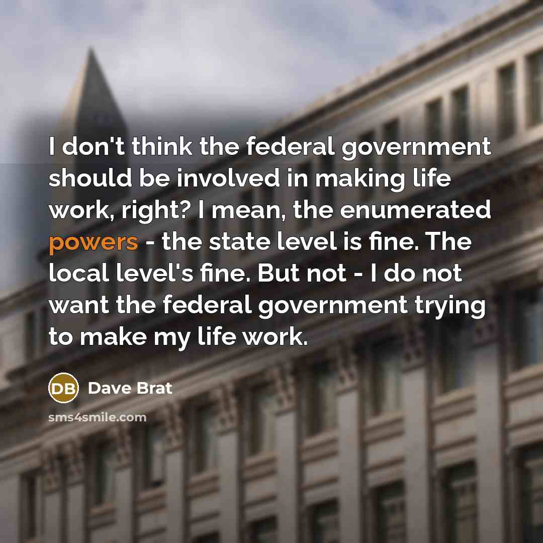 “I don't think the federal government should be involved in…” quote by Dave Brat