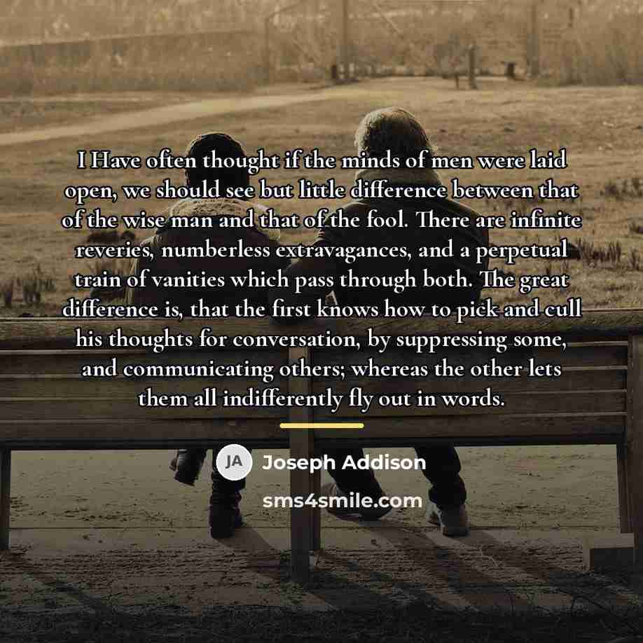 “I Have often thought if the minds of men were…” quote by Joseph Addison