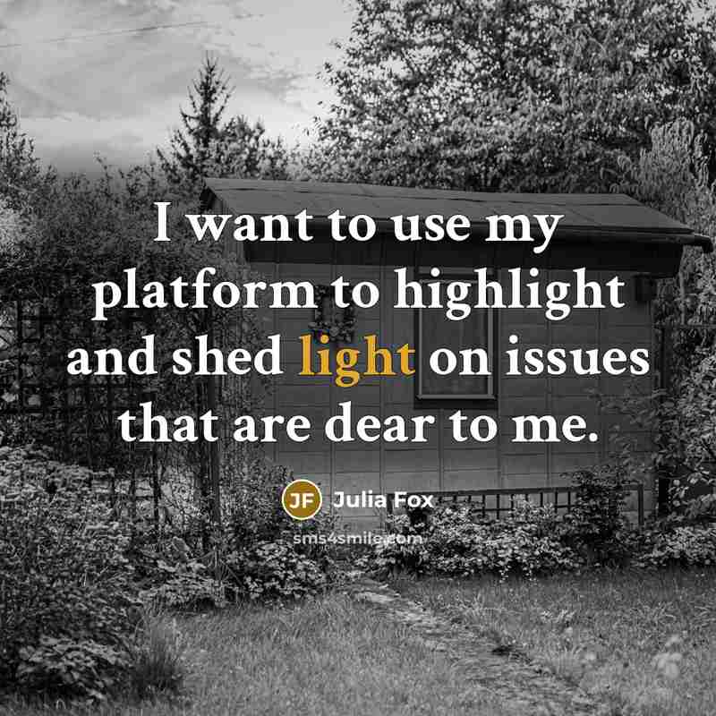 “I want to use my platform to highlight and shed…” quote by Julia Fox