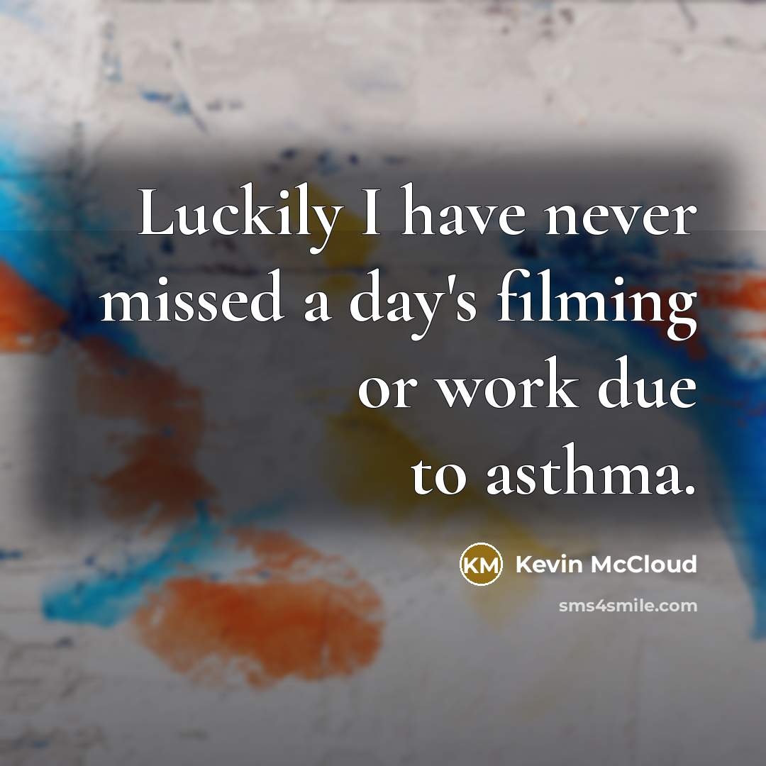 “Luckily I have never missed a day's filming or work…” quote by Kevin McCloud