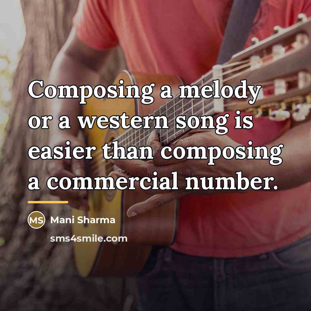 “Composing a melody or a western song is easier than…” quote by Mani Sharma