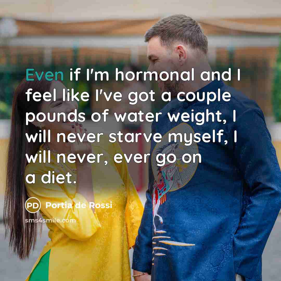 “Even if I'm hormonal and I feel like I've got…” quote by Portia de Rossi