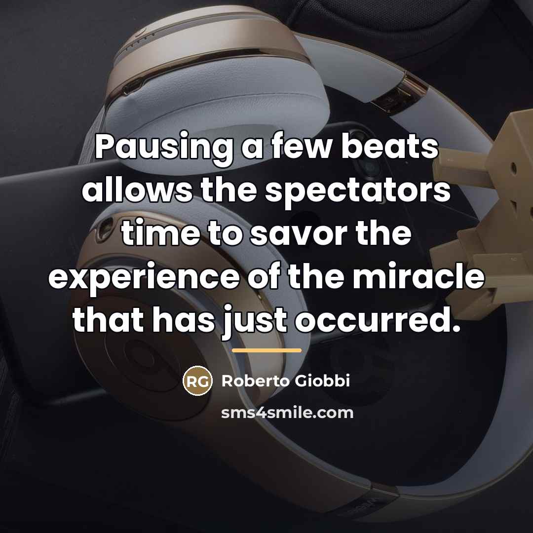 “Pausing a few beats allows the spectators time to savor…” quote by Roberto Giobbi