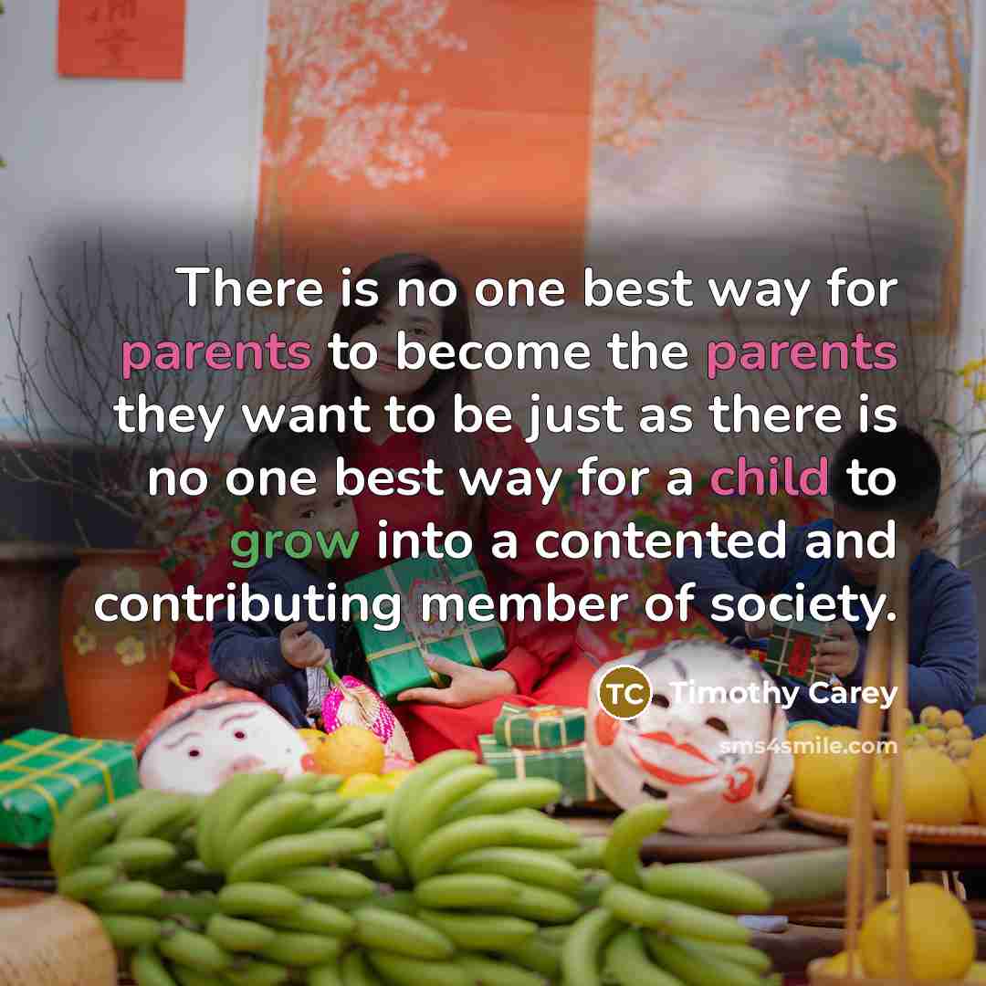 “There is no one best way for parents to become…” quote by Timothy Carey