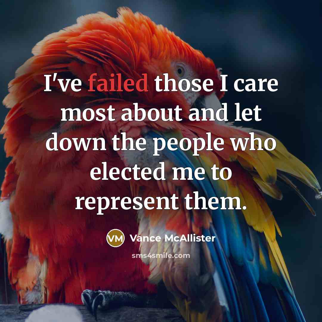 “I've failed those I care most about and let down…” quote by Vance McAllister