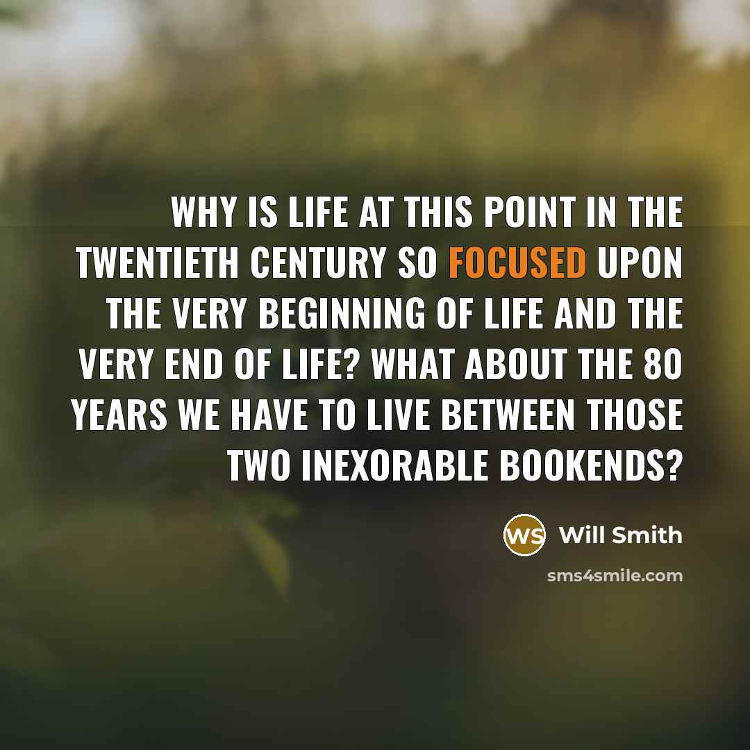 “Why is life at this point in the twentieth century…” quote by Will Smith