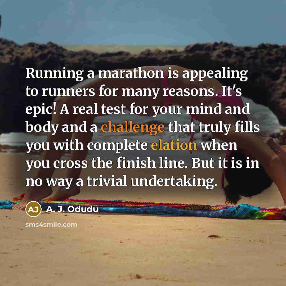 “Running a marathon is appealing to runners for many reasons.…” quote by A. J. Odudu