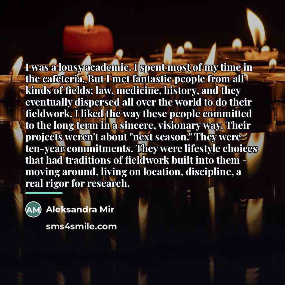 “I was a lousy academic. I spent most of my…” quote by Aleksandra Mir