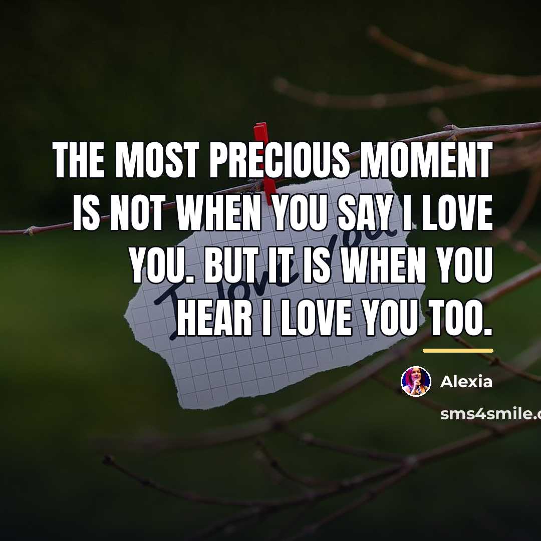 “The most precious moment is not when you say I…” quote by Alexia