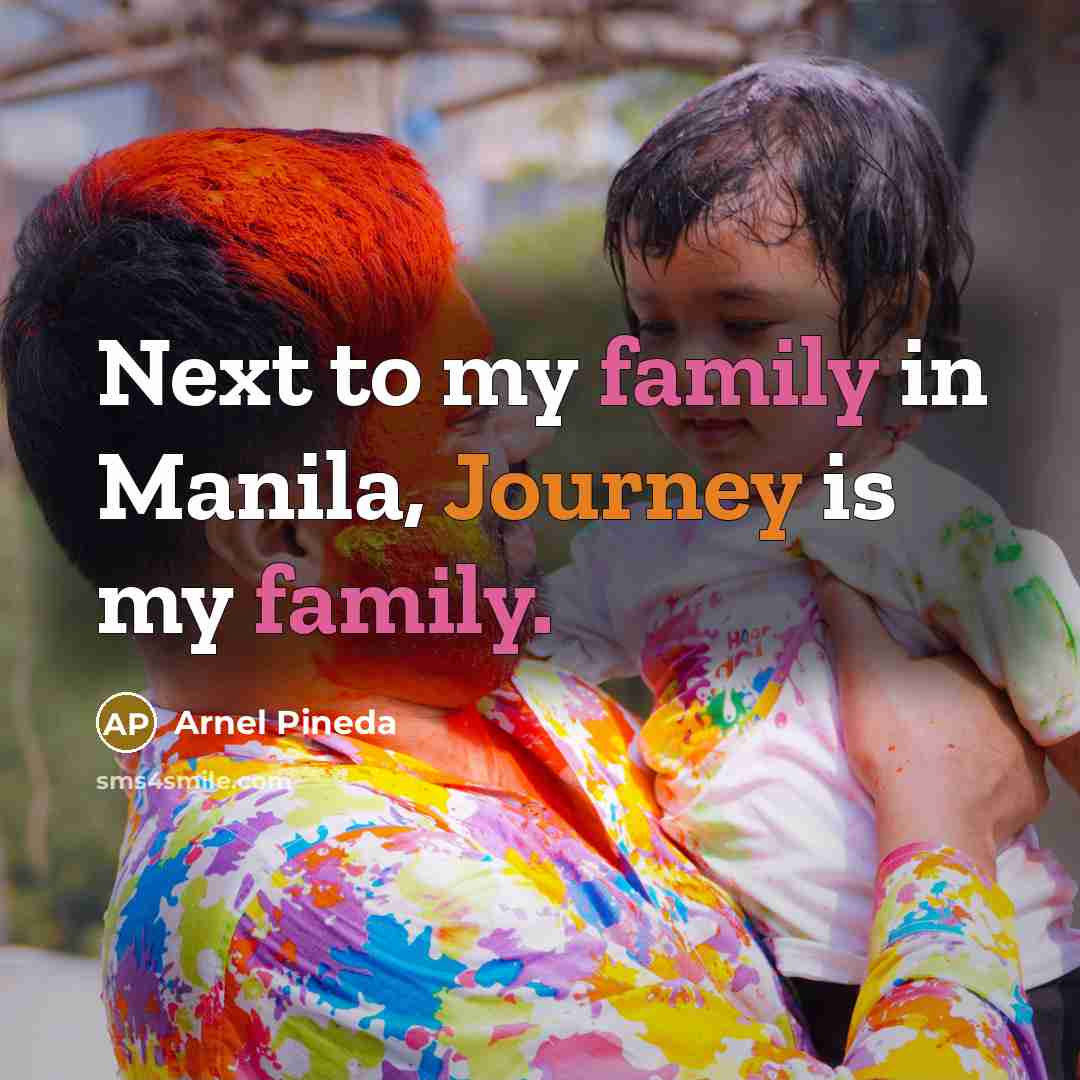 “Next to my family in Manila, Journey is my family.…” quote by Arnel Pineda