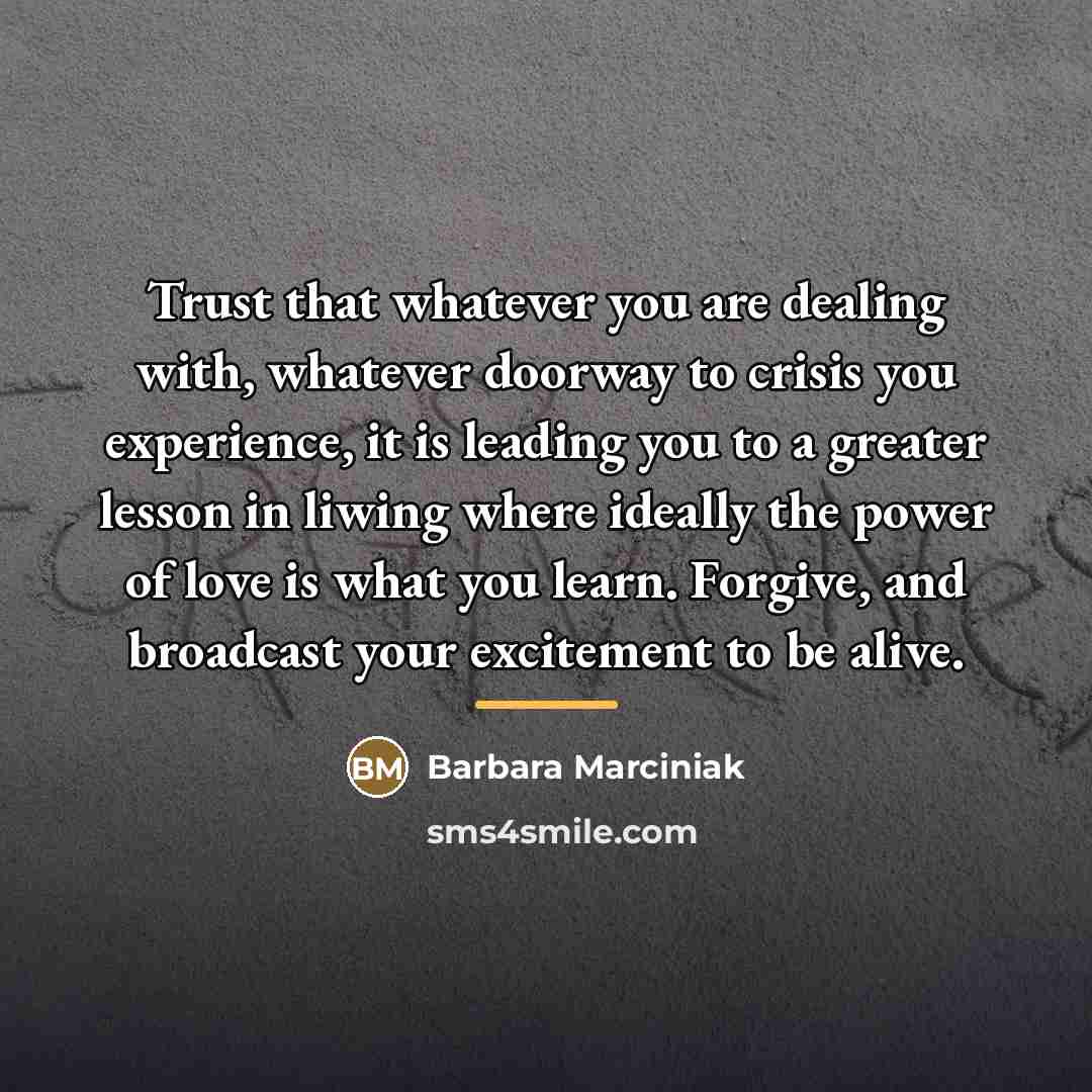“Trust that whatever you are dealing with, whatever doorway to…” quote by Barbara Marciniak