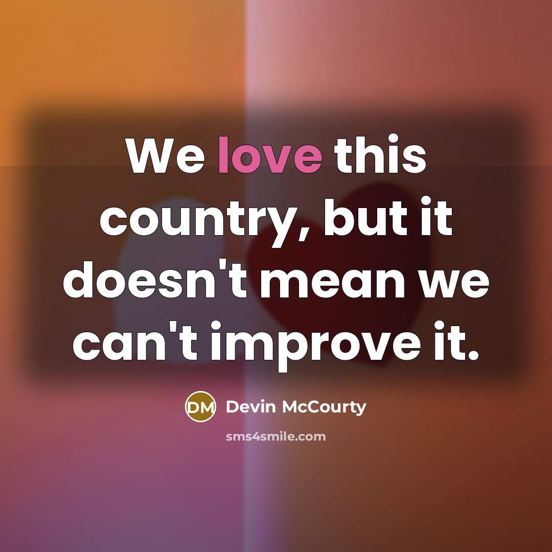 “We love this country, but it doesn't mean we can't…” quote by Devin McCourty