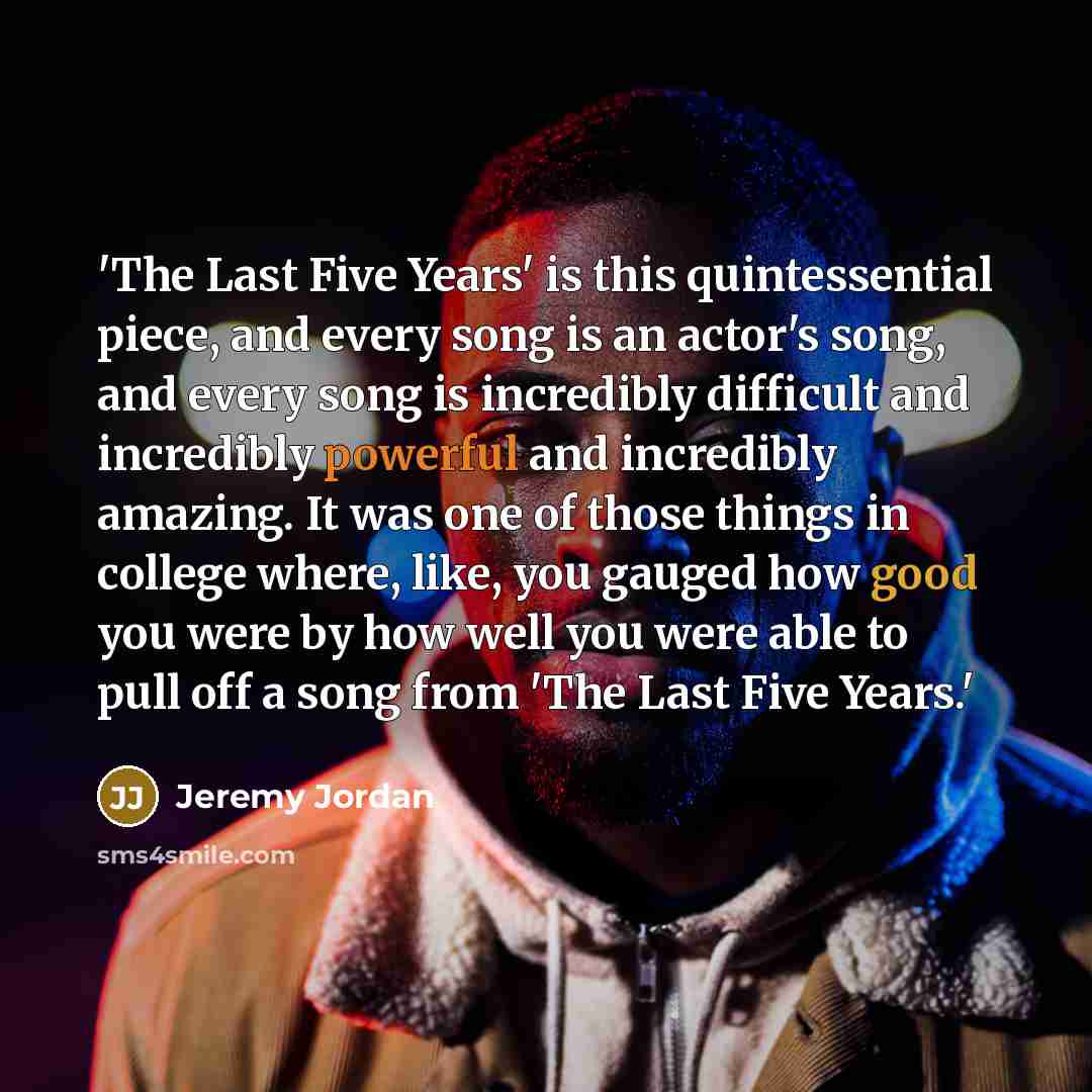 “'The Last Five Years' is this quintessential piece, and every…” quote by Jeremy Jordan