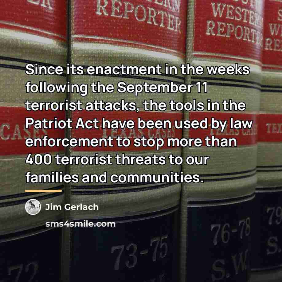 “Since its enactment in the weeks following the September 11…” quote by Jim Gerlach