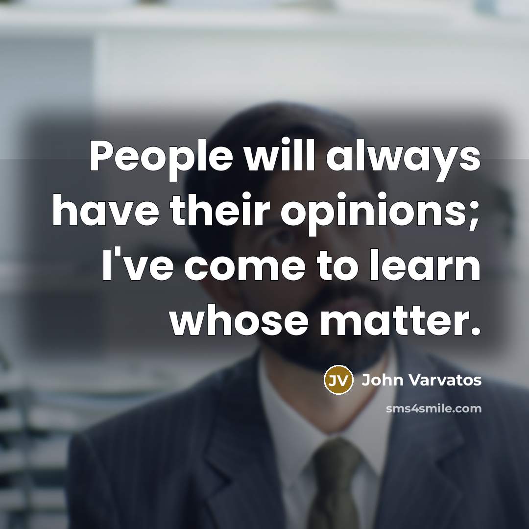 “People will always have their opinions; I've come to learn…” quote by John Varvatos