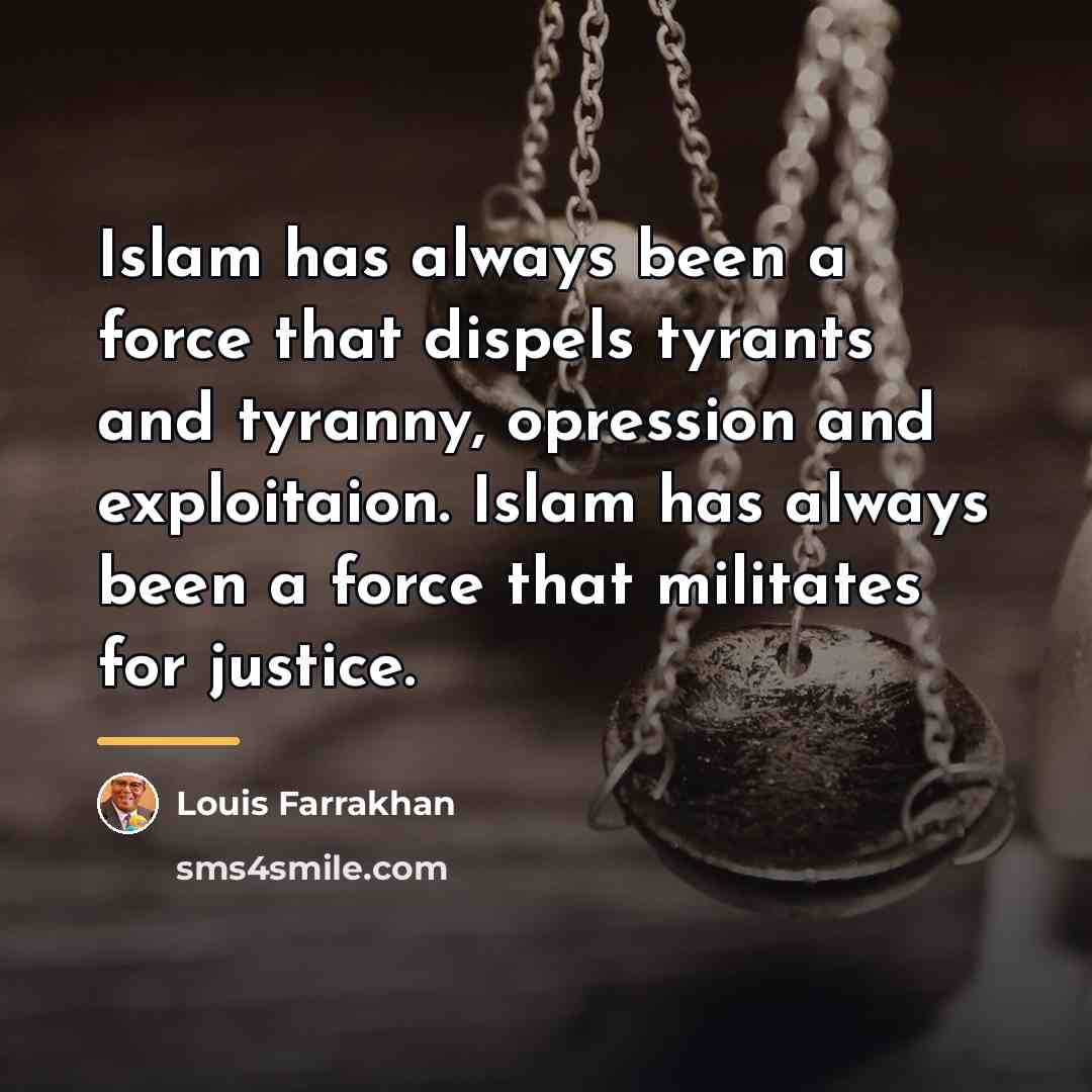 “Islam has always been a force that dispels tyrants and…” quote by Louis Farrakhan