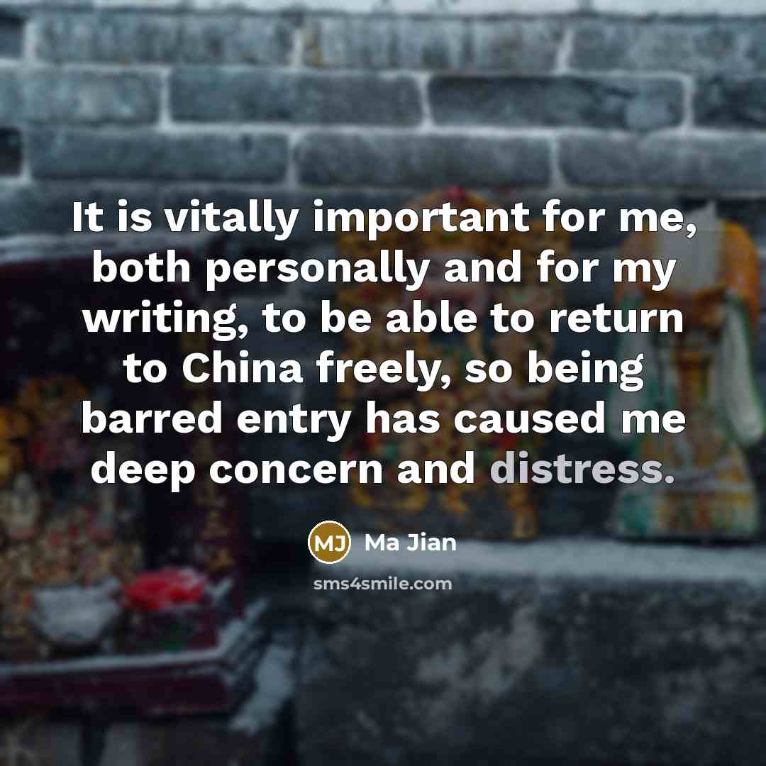 “It is vitally important for me, both personally and for…” quote by Ma Jian