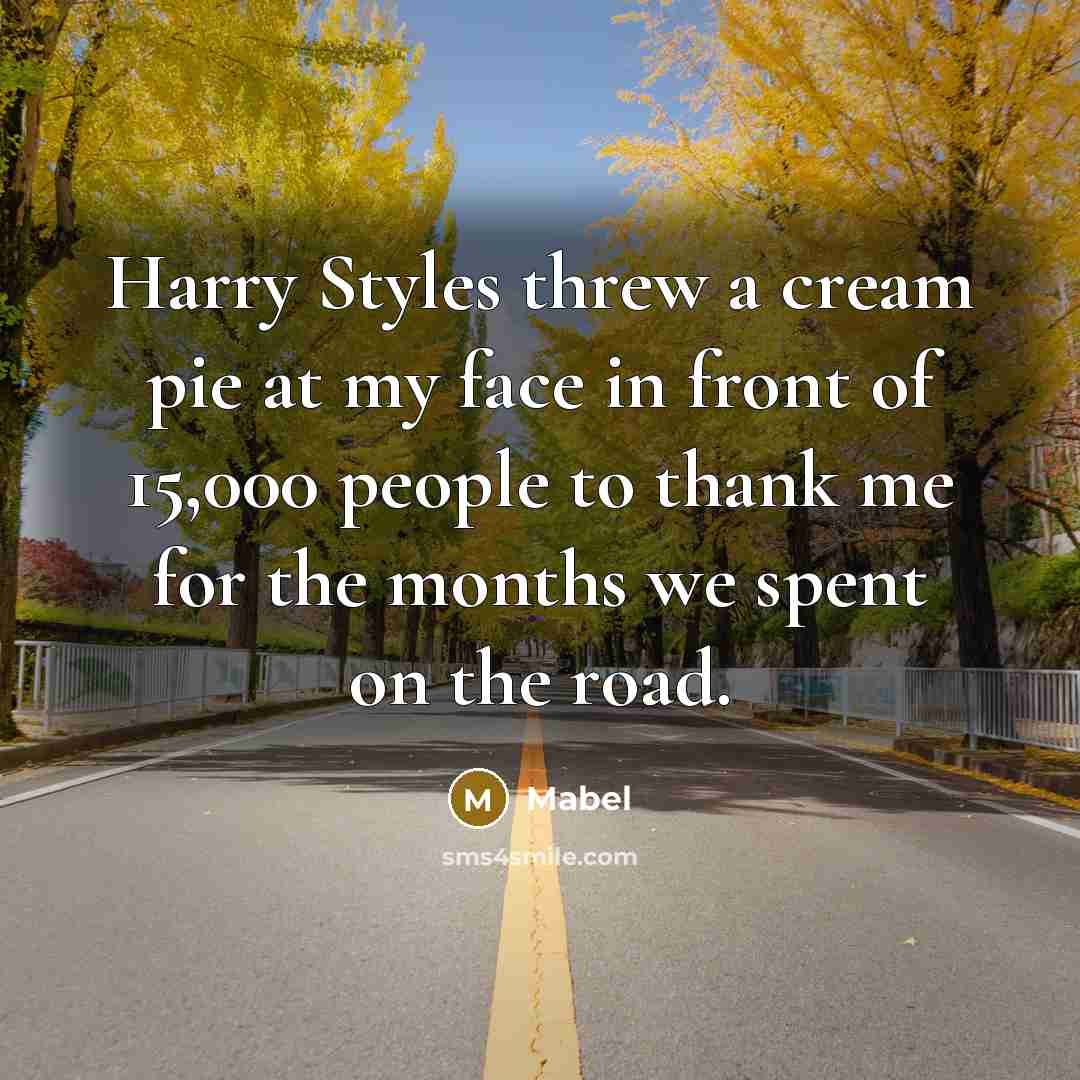 “Harry Styles threw a cream pie at my face in…” quote by Mabel