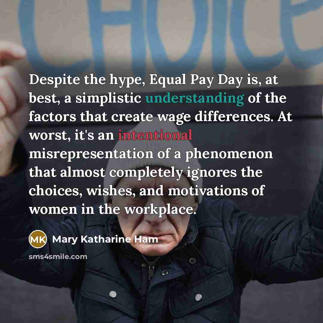 “Despite the hype, Equal Pay Day is, at best, a…” quote by Mary Katharine Ham
