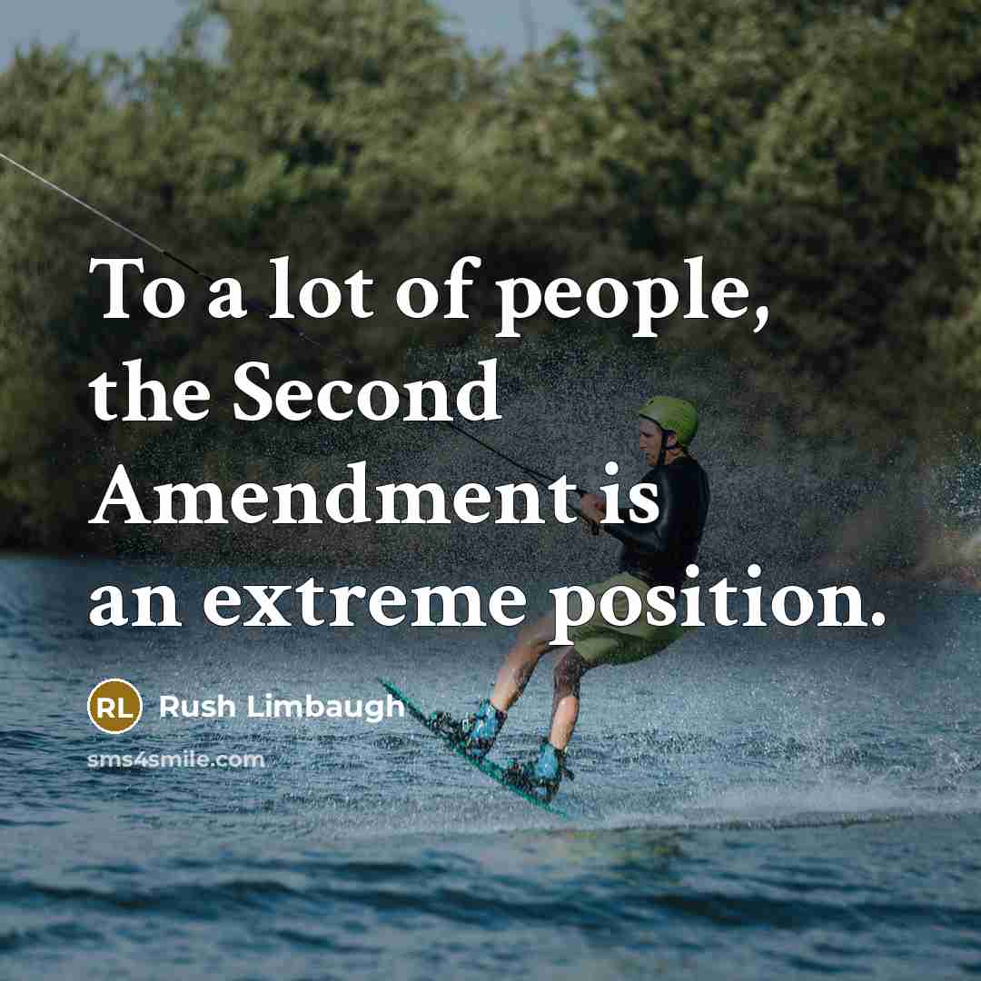 “To a lot of people, the Second Amendment is an…” quote by Rush Limbaugh