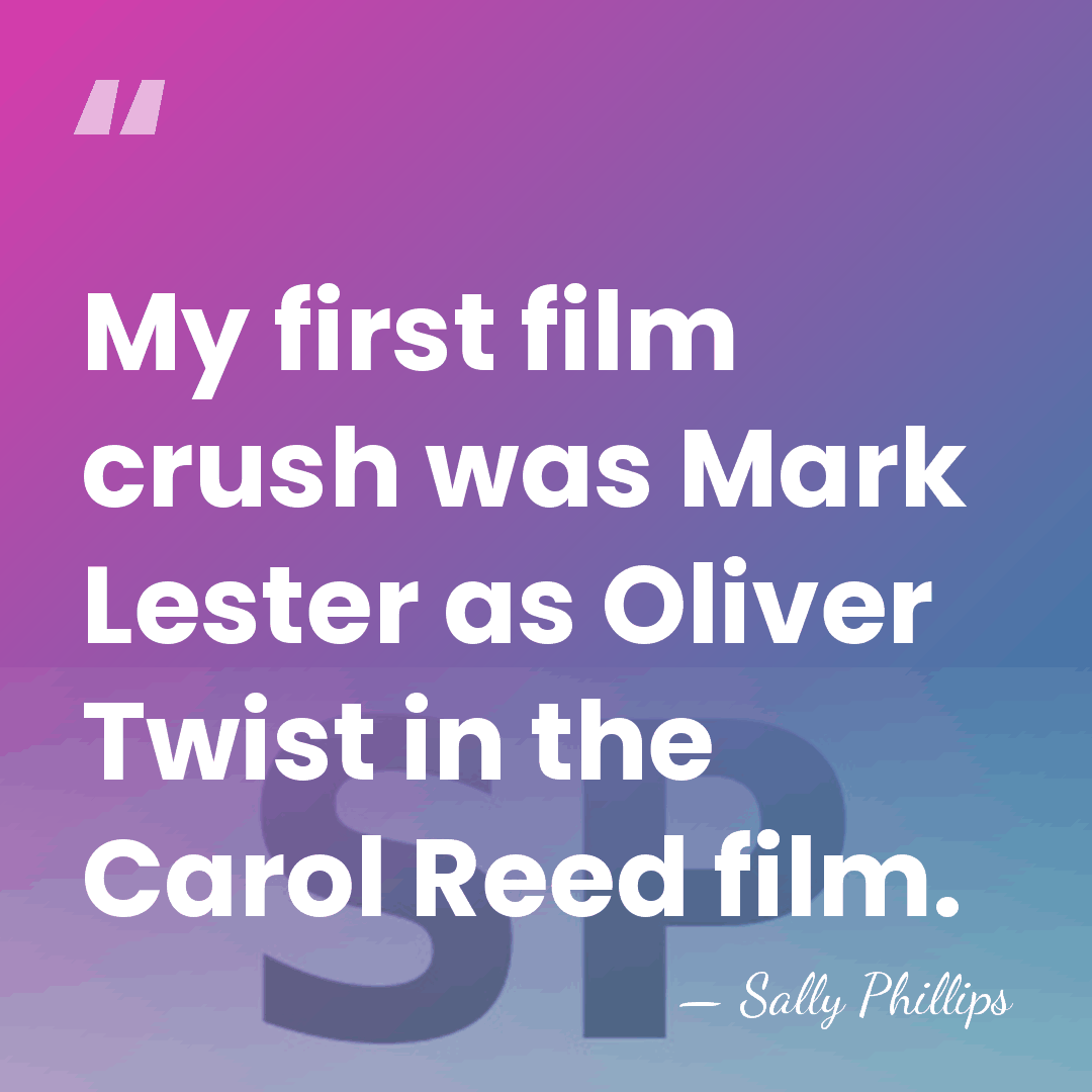 My first film crush was Mark Lester as Oliver Twist in the&hellip; - Sally Phillips
