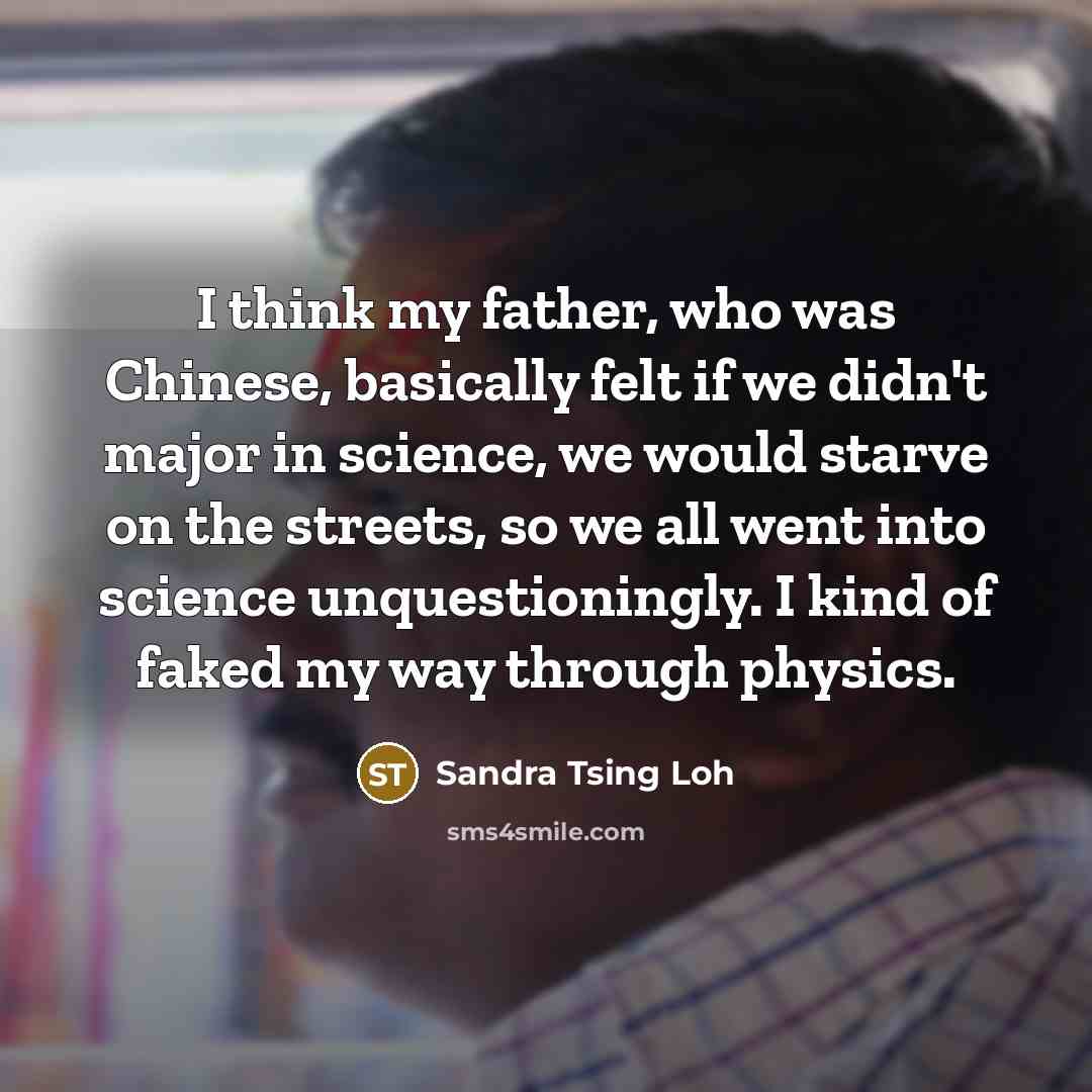 “I think my father, who was Chinese, basically felt if…” quote by Sandra Tsing Loh