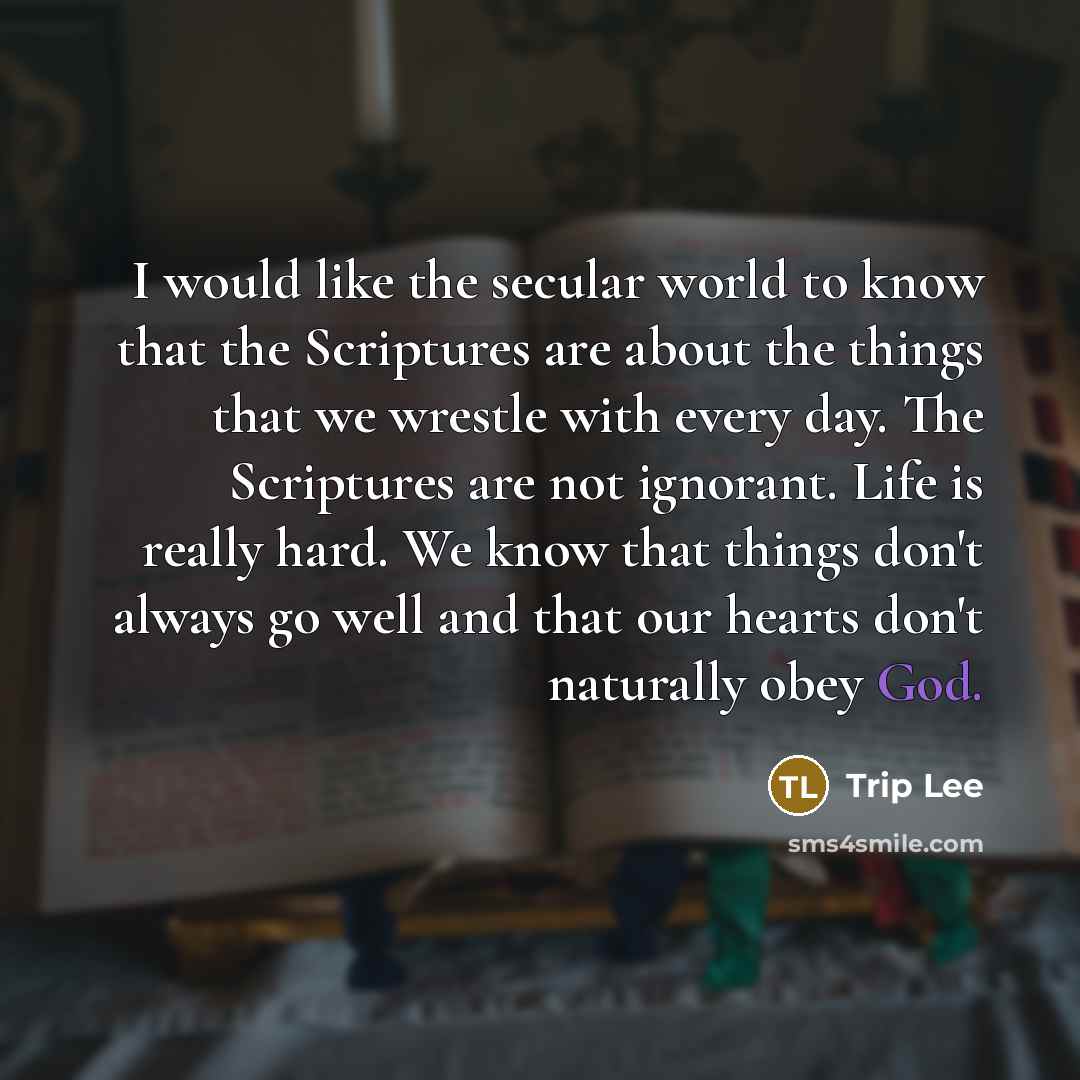 “I would like the secular world to know that the…” quote by Trip Lee