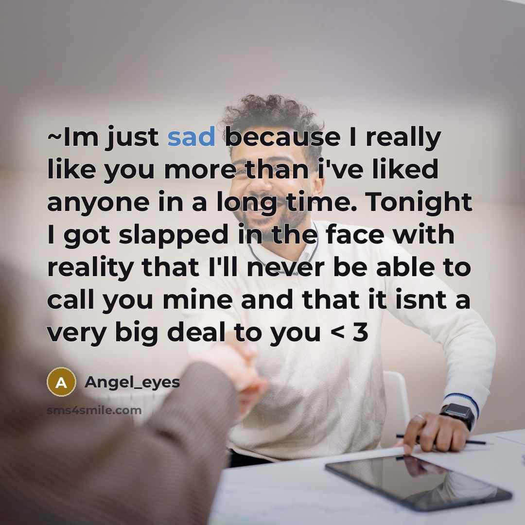 “~Im just sad because I really like you more than…” quote by Angel_eyes