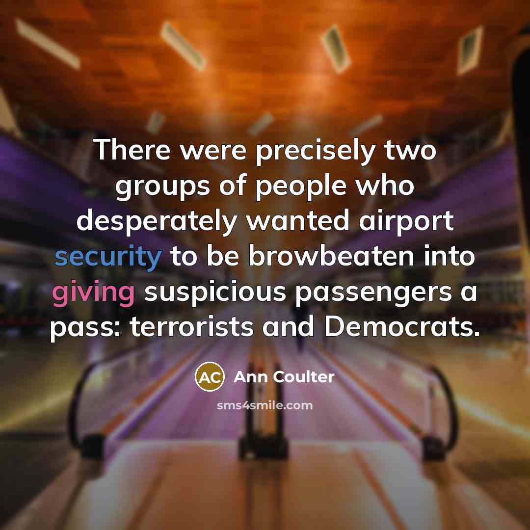 “There were precisely two groups of people who desperately wanted…” quote by Ann Coulter