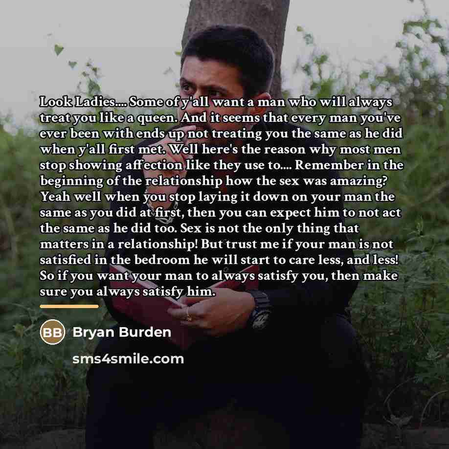“Look Ladies.... Some of y'all want a man who will…” quote by Bryan Burden