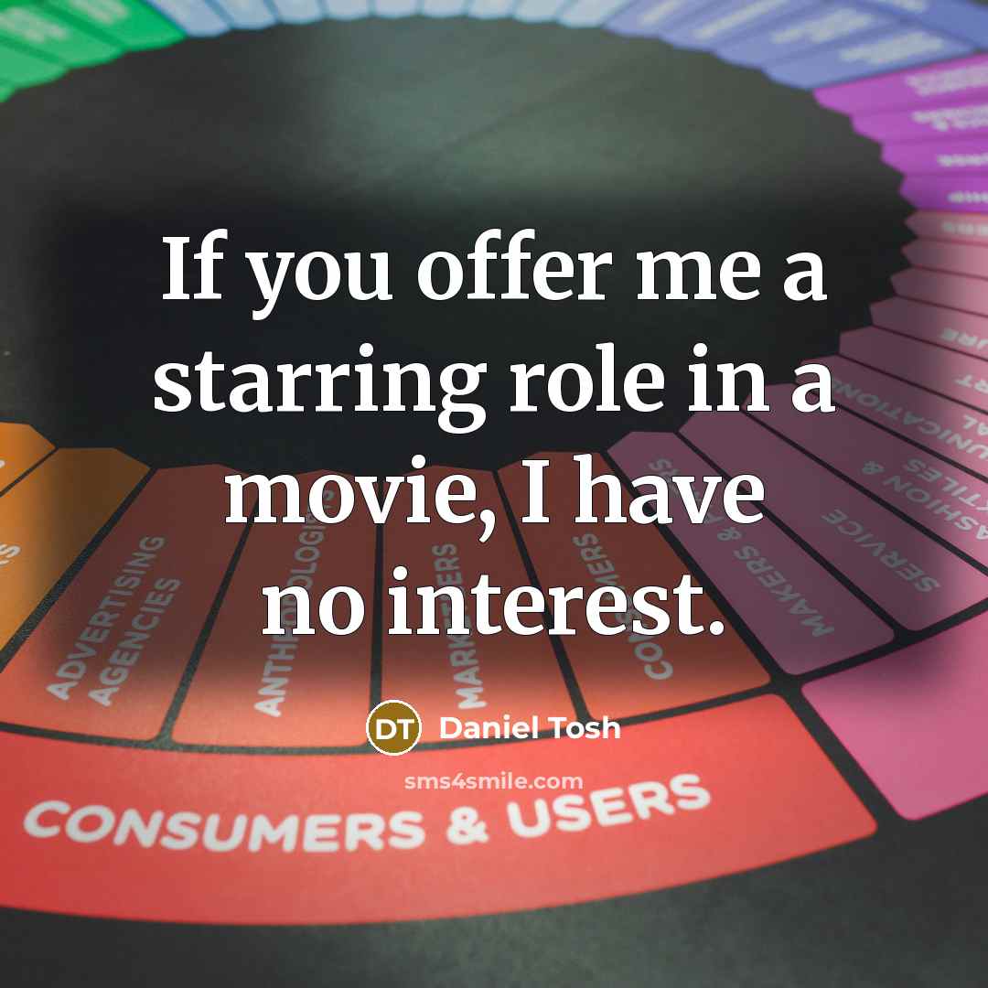 “If you offer me a starring role in a movie,…” quote by Daniel Tosh